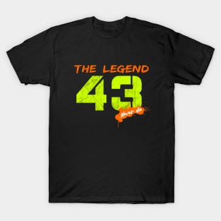 The legend 43 never die#01 T-Shirt